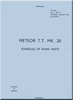Gloster Meteor TT  Mk.20  Aircraft  Schedule of Spare Parts Manual 